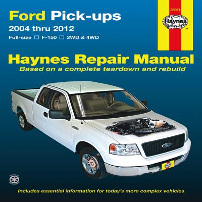 Ford F-150 Automotive Repair Manual: 2004-12 - Editors of Haynes Manuals