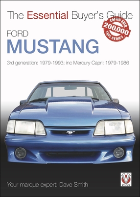Ford Mustang: 3rd generation: 1979-1993; inc Mercury Capri: 1979-1986 - Smith, Dave