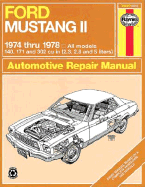 Ford Mustang II, 1974-1978: All Models, 140, 171 and 302 Cu in (2.3, 2.8 and 5 Liters)