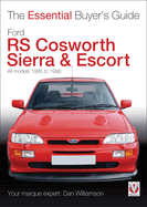 Ford RS Cosworth Sierra & Escort: All Models 1985 to 1996