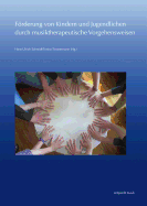 Forderung Von Kindern Und Jugendlichen Durch Musiktherapeutische Vorgehensweisen