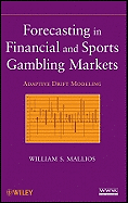 Forecasting in Financial and Sports Gambling Markets: Adaptive Drift Modeling + Savage/ Flaw of Averages