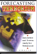 Forecasting Terrorism: Indicators and Proven Analytic Techniques