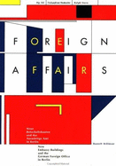 Foreign Affairs: F, GB, USA, Ch U. D.: Botschaften U. Ministerien in Der Hauptstadt Berlin. - Stern, Ralph (Editor), and Redecke, Sebastian (Editor), and Kinkel, Klaus (Foreword by)