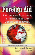 Foreign Aid: Analyses of Efficiency, Effectiveness & Donor Coordination