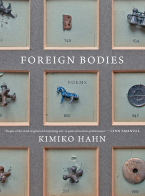Foreign Bodies: Poems - Hahn, Kimiko