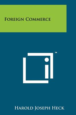 Foreign Commerce - Heck, Harold Joseph