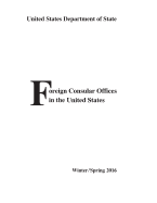 Foreign Consular Offices in the United States: Winter/Spring 2016