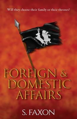 Foreign & Domestic Affairs - Faxon, S