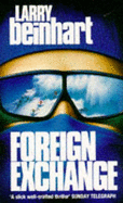 Foreign Exchange: A Novel of Suspense - Beinhart, Larry