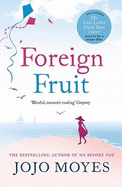 Foreign Fruit: 'Blissful, romantic reading' - Company