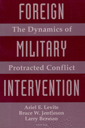 Foreign Military Intervention: The Dynamics of Protracted Conflict