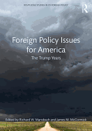 Foreign Policy Issues for America: The Trump Years