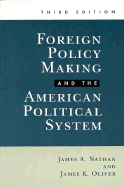Foreign policy making and the American political system