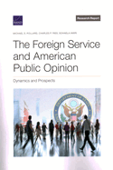 Foreign Service and American Public Opinion: Dynamics and Prospects