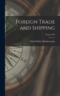 Foreign Trade and Shipping; Volume XV
