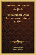 Forelasningar Ofver Menniskans Historia (1856)