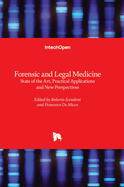 Forensic and Legal Medicine: State of the Art, Practical Applications and New Perspectives