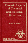 Forensic Aspects of Chemical and Biological Terrorism