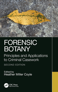 Forensic Botany: Principles and Applications to Criminal Casework