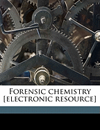 Forensic Chemistry [Electronic Resource]