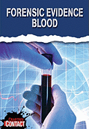 Forensic Evidence: Blood