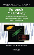 Forensic Metrology: Scientific Measurement and Inference for Lawyers, Judges, and Criminalists