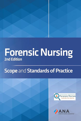 Forensic Nursing: Scope and Standards of Practice - American Nurses Association