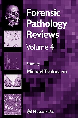 Forensic Pathology Reviews Vol    4 - Tsokos, Michael (Editor)