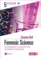 Forensic Science: An Introduction to Scientific and Investigative Techniques, Fifth Edition