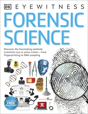Forensic Science: Discover the Fascinating Methods Scientists Use to Solve Crimes - Cooper, Chris