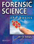 Forensic Science: The Basics, Second Edition - Mirakovits, Kathy