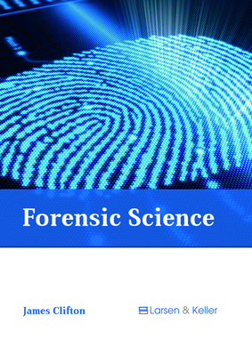 Forensic Science - Clifton, James (Editor)