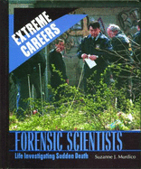 Forensic Scientists: Life Investigating Sudden Death