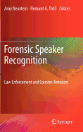 Forensic Speaker Recognition: Law Enforcement and Counter-Terrorism