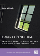 Fores et Fenestrae: A Computational Study of Doors and Windows in Roman Domestic Space