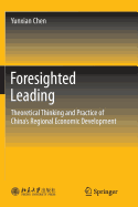 Foresighted Leading: Theoretical Thinking and Practice of China's Regional Economic Development