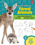 Forest Animals (Learn to Draw): Step-By-Step Instructions for More Than 25 Woodland Creatures