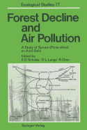 Forest Decline and Air Pollution: A Study of Spruce (Picea Abies) on Acid Soils