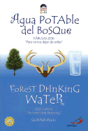 Forest Drinking Water/Aqua Potable del Bosque