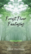 Forest Floor Fantasies