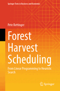 Forest Harvest Scheduling: From Linear Programming to Heuristic Search