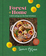 Forest + Home: Cultivating an Herbal Kitchen