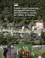 Forest-Land Conversion, Ecosystem Services, and Economic Issues for Policy: A Review