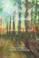 Forest of Friends: 122 Poems from the Forest of Song Poetry Group