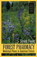 Forest Pharmacy: Medicinal Plants in American Forests