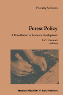 Forest Policy: A Contribution to Resource Development
