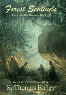 Forest Sentinels: The Gauntlet Runner Book III
