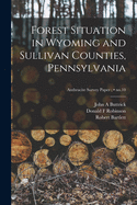 Forest Situation in Wyoming and Sullivan Counties, Pennsylvania; no.10
