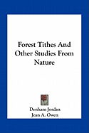 Forest Tithes And Other Studies From Nature